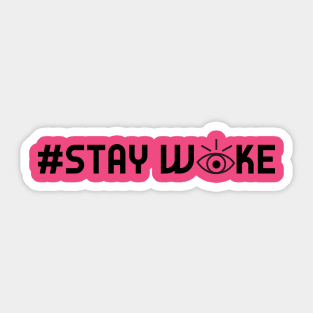 Stay Woke Sticker